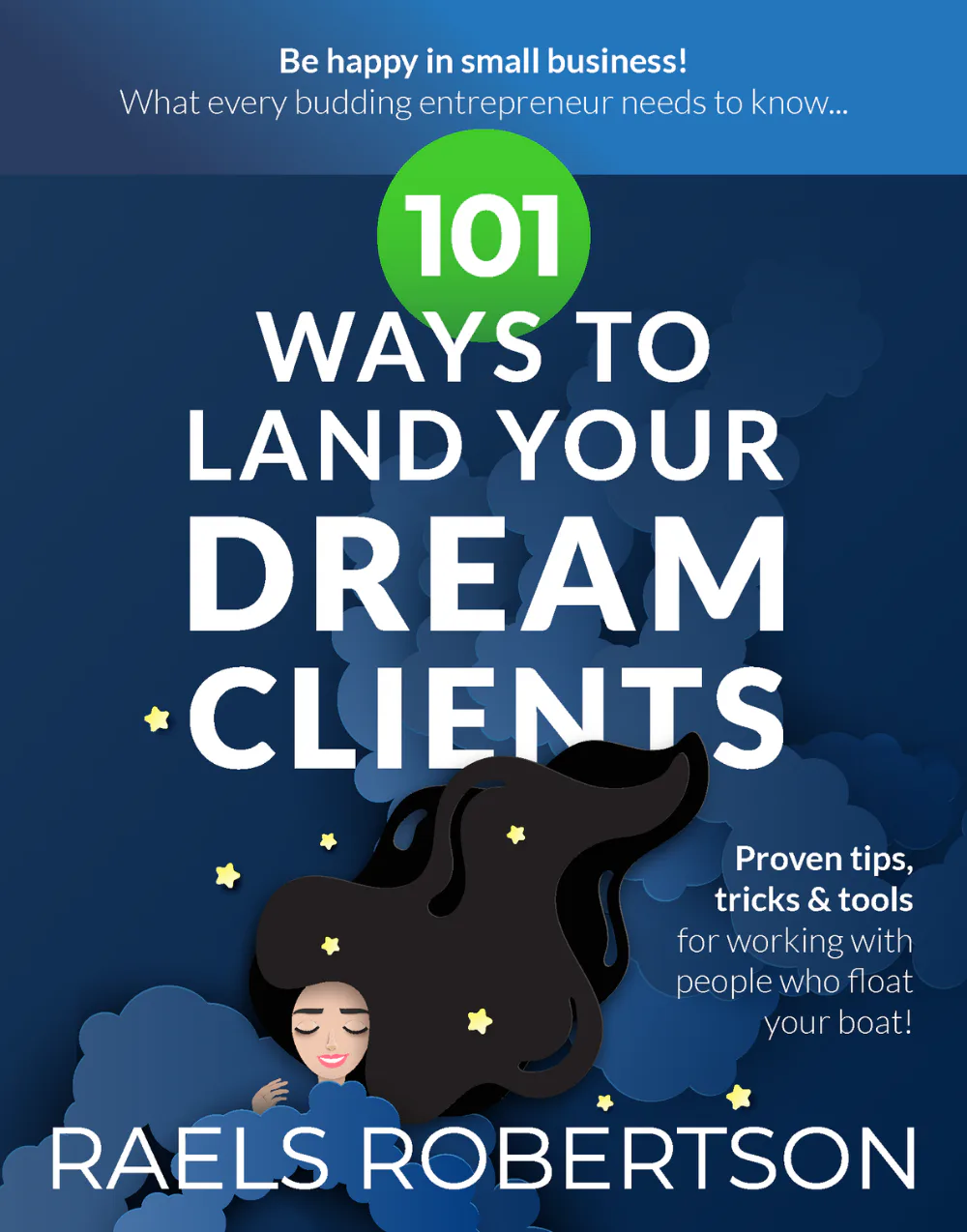 Book cover featuring a woman with flowing black hair surrounded by blue clouds and gold stars against a gradient blue background, with text promoting entrepreneurship tips and client acquisition st...