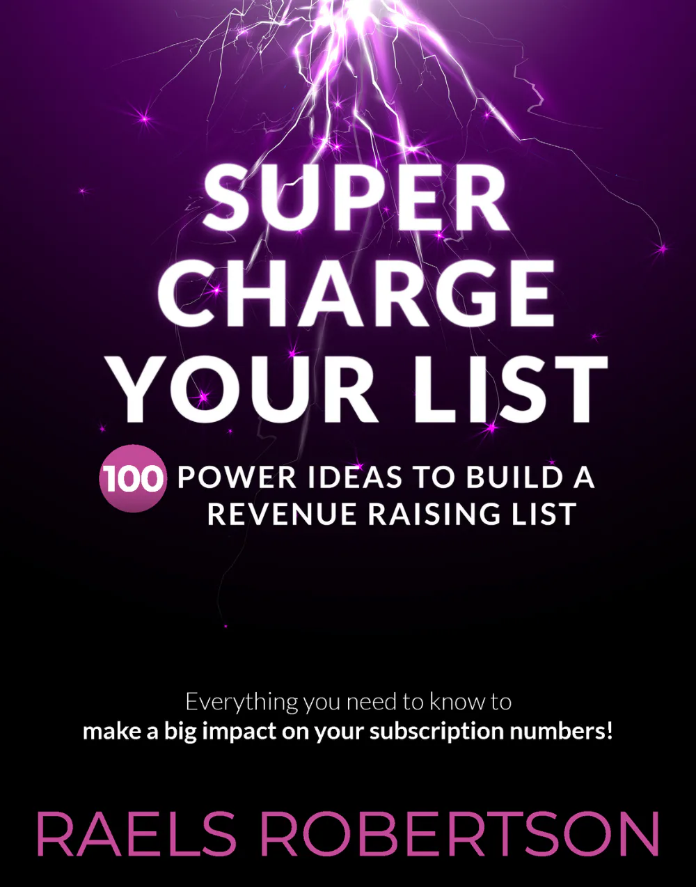 Ebook cover featuring purple lightning bolts and glowing effects behind bold white text reading 'Supercharge Your List' with subtitle about 100 power ideas for revenue raising, authored by Raels Ro...
